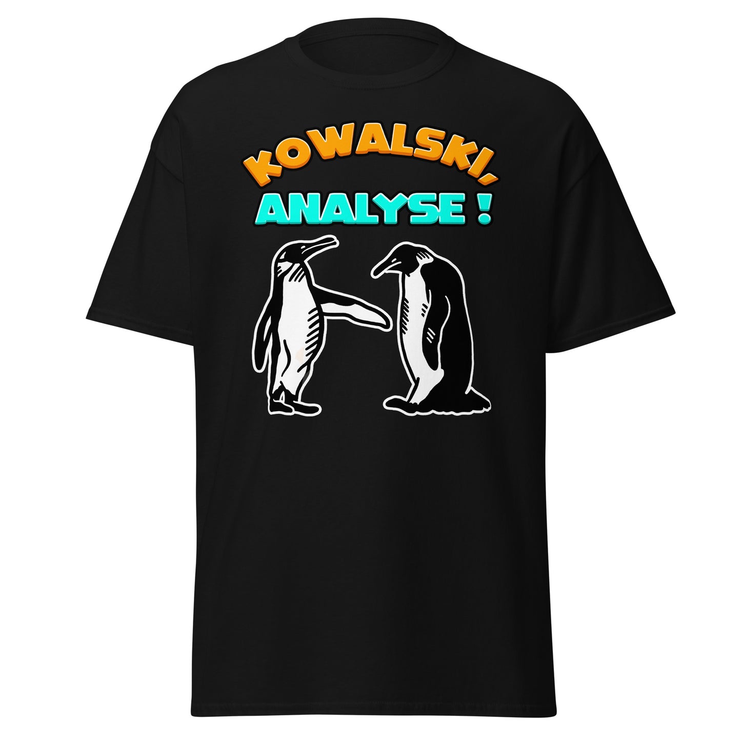 Kowalski Analyse Pinguin Madagascar Lustiger Spruch T-Shirt